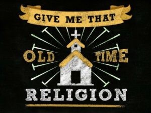 Old time Religion